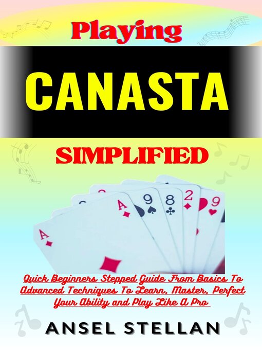 Title details for Playing  CANASTA  Simplified by Ansel stellan - Available